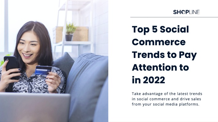 top 5 social commerce trends 2022