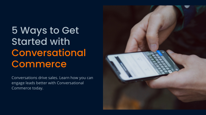 5 Ways to Get Started with Conversational Commerce