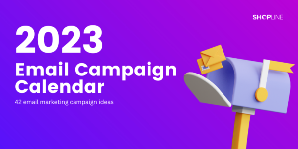 Effective 42 Email Marketing Campaign Ideas 2023 6258